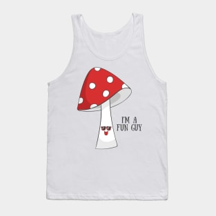 I'm A Fun Guy, Funny Cute Mushroom Vegetarian Vegan Tank Top